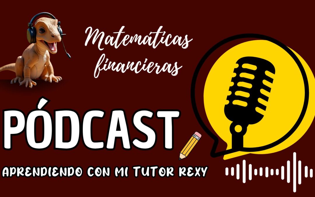 PODCAST: Matemáticas Financieras