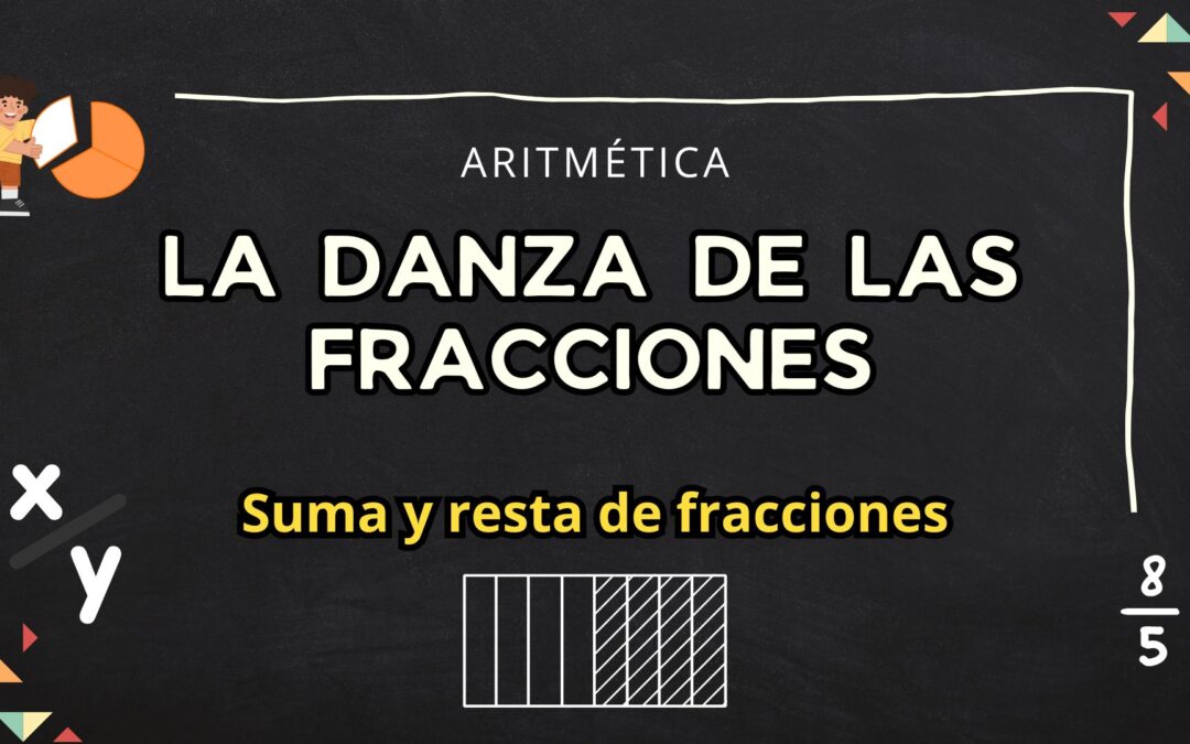 SUMA Y RESTA DE FRACCIONES