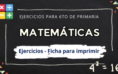 EJERCICIOS DE MATEMÁTICAS PARA 6TO DE PRIMARIA TEMAS DIVERSOS